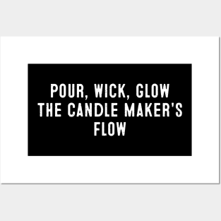 Pour, Wick, Glow The Candle Maker's Flow Posters and Art